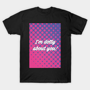 Dotty About You T-Shirt